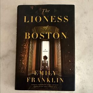 The Lioness of Boston hardcover book by Emily Franklin